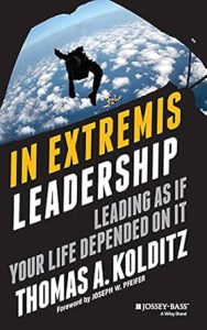 In Extremis Leadership: Leading As If Your Life Depended On It Book Cover
