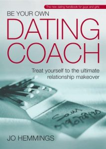 Be Your Own Dating Coach: Treat Yourself to the Ultimate Relationship Makeover Book Cover